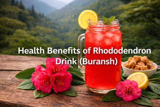 Health Benefits of Rhododendron Drink (Buransh)
